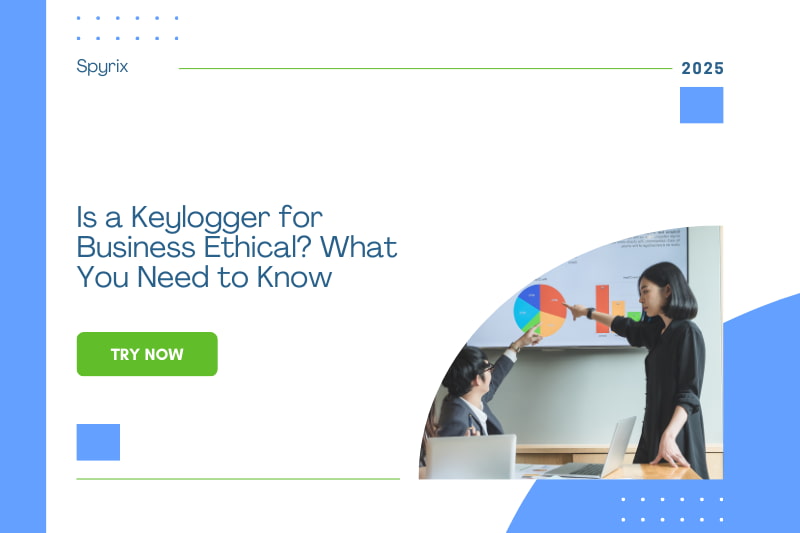 Is a Keylogger for Business Ethical? What You Need to Know